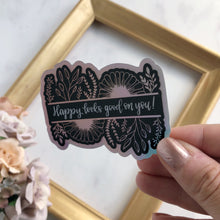 Load image into Gallery viewer, Happy Looks Good on You Holographic WATERPROOF Sticker