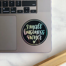 Load image into Gallery viewer, Small Business Owner Holographic WATERPROOF Sticker