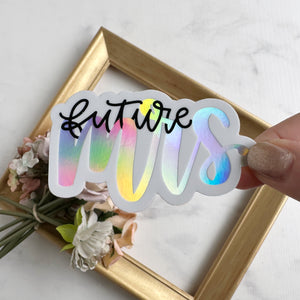 Future Mrs Holographic WATERPROOF Sticker