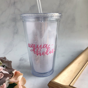 Aqua-holic Tumbler