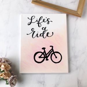 Life's a Ride Canvas Sign