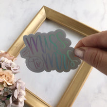 Load image into Gallery viewer, Miss to Mrs Holographic WATERPROOF Sticker
