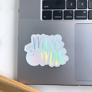 Miss to Mrs Holographic WATERPROOF Sticker