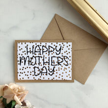 Load image into Gallery viewer, Happy Mother&#39;s Day Card - Print - Gold Dots
