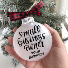 Load image into Gallery viewer, Custom Small Business Owner Holiday Glitter Ornament - Made to Order
