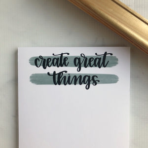 Create Great Things Notepad