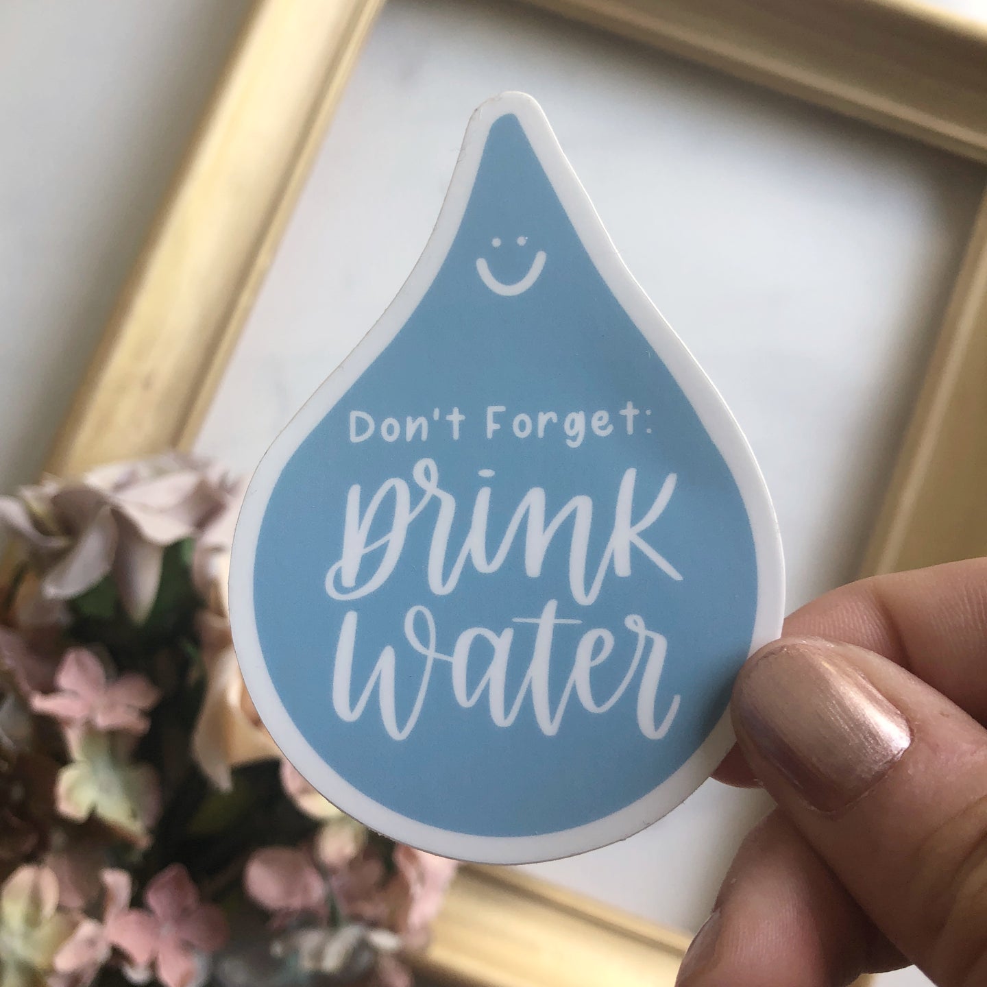 Don't Forget: Drink Water WATERPROOF Sticker